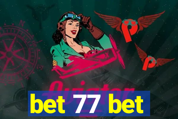 bet 77 bet